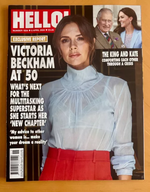 HELLO! MAGAZINE 8 April 2024 #1834 Victoria Beckham at 50, King Charles ...