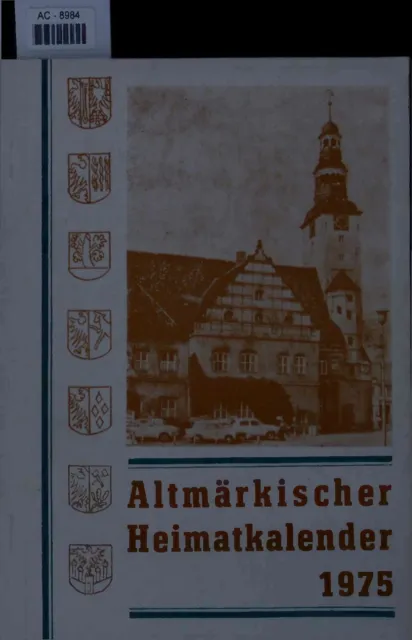 Altmärkischer Heimatkalender 1975. 4. Jahrgang [Hrsg.], Kreisleitung Salzwedel d