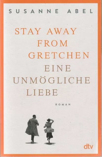 STAY AWAY FROM GRETCHEN EINE UNMÖGLICHE LIEBE von Susanne Abel, Taschenbuch