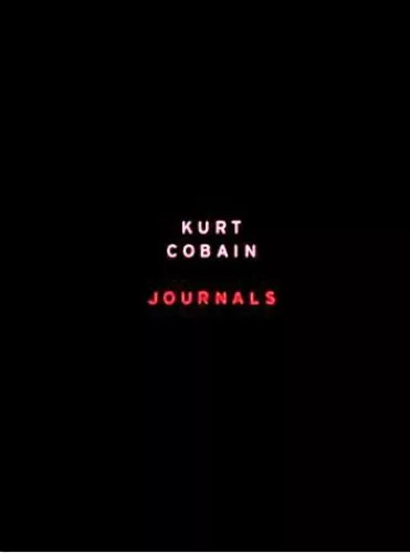 Kurt Cobain : Journals : The Journals by Cobain, livre rigide de Kurt The Fast Free