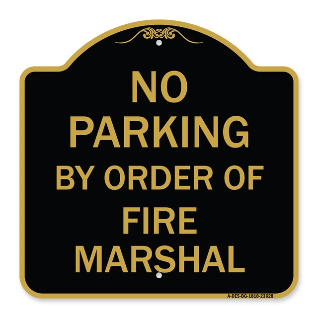 Designer Series - No Parking by Order of Fire Marshal Heavy Gauge Aluminum