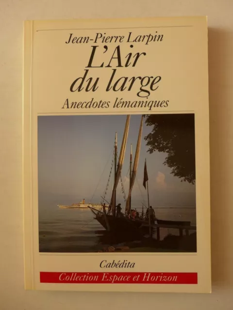 Jean Pierre Larpin - L'air du large (1980-1991). Anecdotes lémaniques