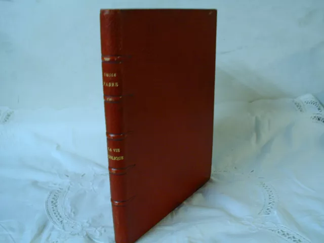 La Vie Publique - Emile Fabre  - Comedie En 4 Actes - 1901