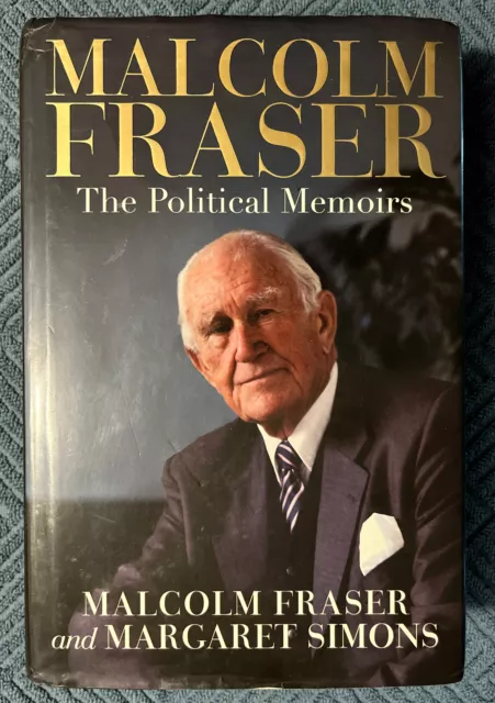 Malcolm Fraser  The Political Memoirs  Australian Prime Minister  Fraser-Simons