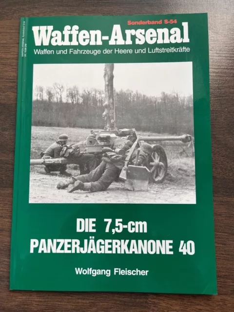 Waffen Arsenal Sonderband S-54 Die 7,5 cm Panzerjägerkanone 40