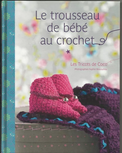 Livre Catalogue Crochet Layette Jouets Vêtements Décoration