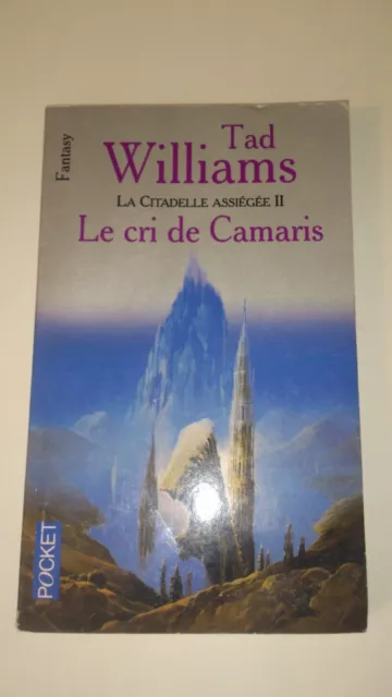 Tad WILLIAMS -  La citadelle assiégée, volume 2 - Le Cri de Camaris