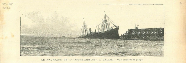 Naufrage du bateau à vapeur cargo l'Annie-Ainslie à Calais  ILLUSTRATION 1895