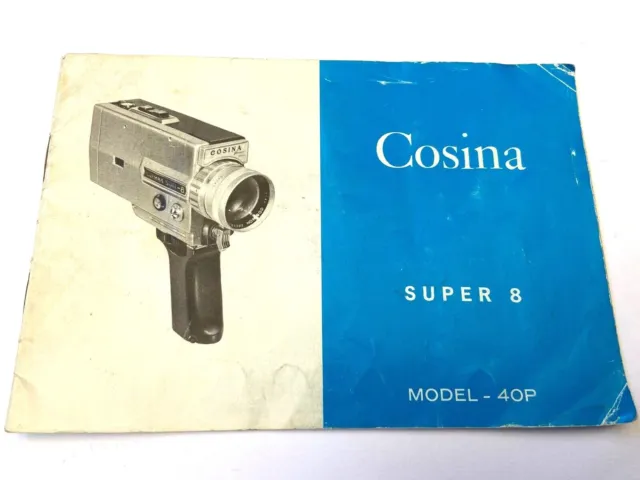 Mode D'emploi Photo Cinema Camera Cosina Super 8 Model 40 P