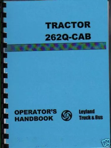 Leyland "262" Q-Cab Model Tractor Operator Manual Book