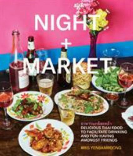 Night + Market: Delicious Thai Food to Facilitate Drinking and Fun