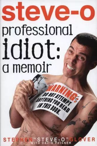 Professional Idiot: A Memoir by Glover, Stephen Steve-O; Peisner, David