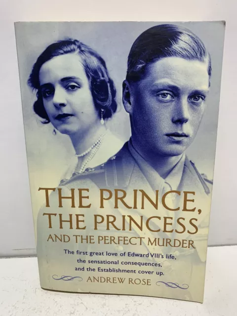 The Prince The Princess and the Perfect Murder An Untold History by Andrew Rose