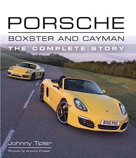 Porsche Boxster and Cayman: The Complete Story by Johnny Tipler (Hardcover,...