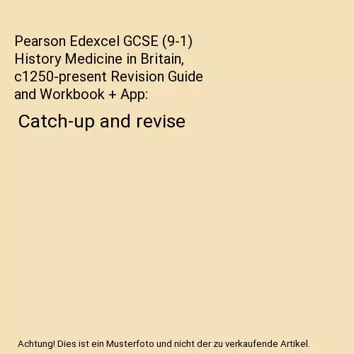 Pearson Edexcel GCSE (9-1) History Medicine in Britain, c1250-present Revision G