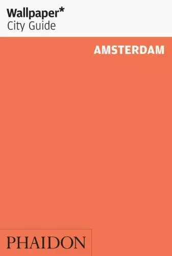 Wallpaper City Guide: Amsterdam