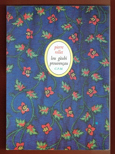 Pierre ROLLET/ Lou Gàubi Prouvençau/ Trésor de l'Esprit Provençal/ 2500