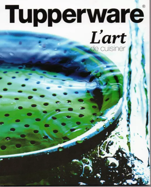 L072 - Livre " L'art de cuisiner " NEUF TUPPERWARE tw