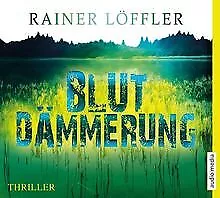 Blutdämmerung von Rainer Löffler | Buch | Zustand akzeptabel