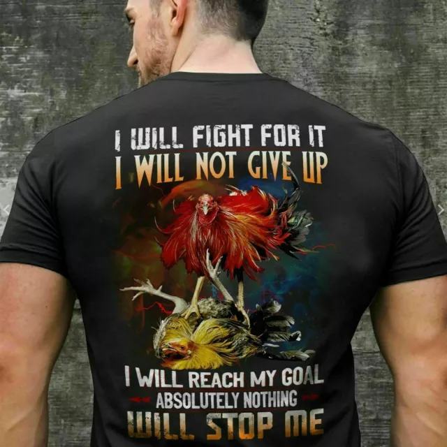 Rooster I Will Fight For It I Will Not Give My Goal Tshirt  Christmas Best Price