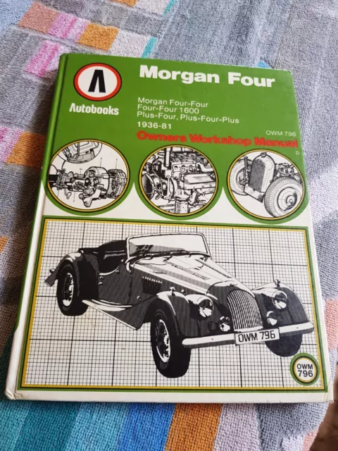 Morgan Four Four 4/4 +4 Series 1-5 1600 Owners Workshop Manual 1936-1981 VGC +4+
