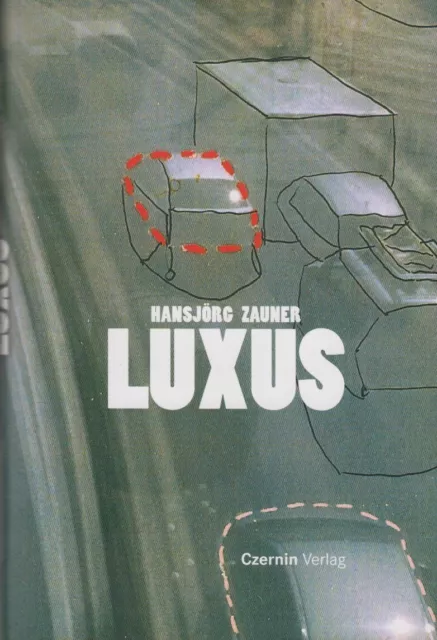 LUXUS - Roman von Hansjörg Zauner - Czernin Verlag 2008 Literatur Buch #2