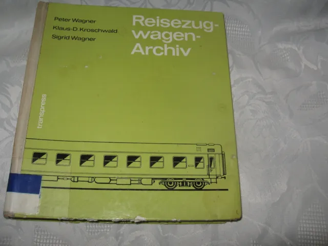 Wagner "Reisezugwagen-Archiv" (alle Wagen 1835-1970) Eisenbahn/Reichsbahn/DB