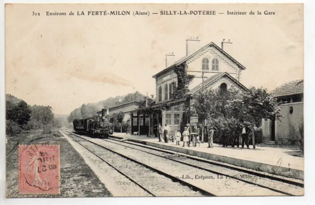 SILLY LA POTERIE Environs de LA FERTE MILON Aisne CPA 02 La gare Train arrivant