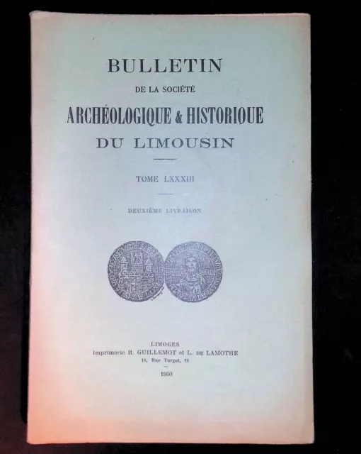 Bulletin de la société archéologique et historique du Limousin Tome LXXXIII Deux