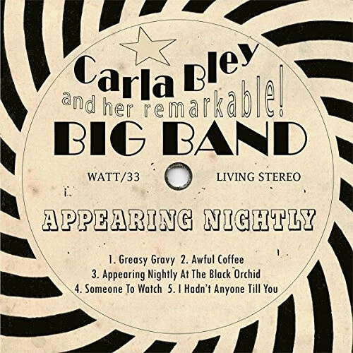 Appearing Nightly * by Bley Big Band Carla