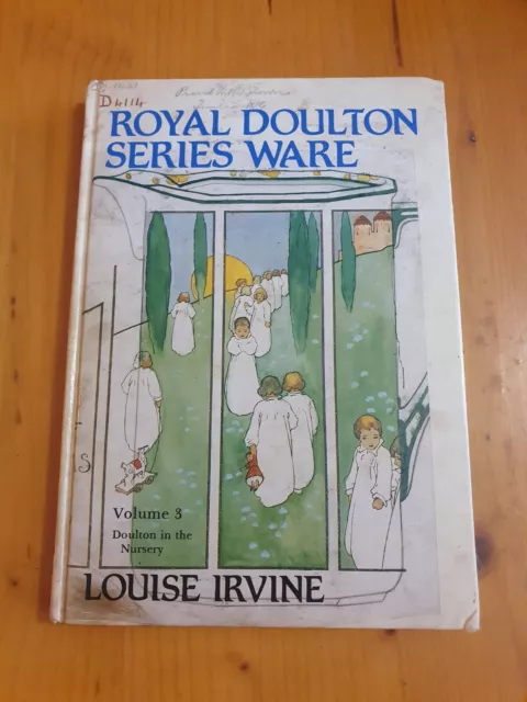 Royal Doulton Series Ware. In The Nursery. Volume 3. By Louise Irvine. 1986