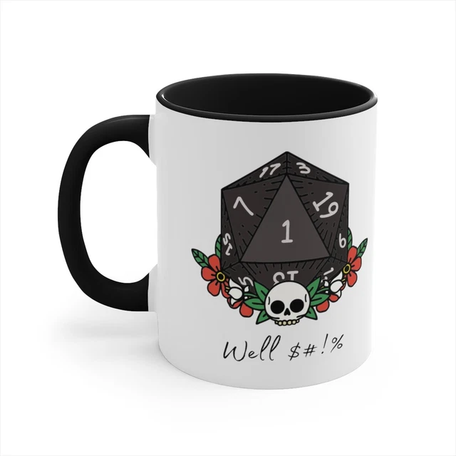 Dungeons and Dragons, Well S*** Coffe Mug, Geek Gift,  D&D 11oz Mug