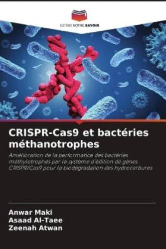 CRISPR-CAS9 ET BACTÉRIES méthanotrophes Amélioration de la performance ...