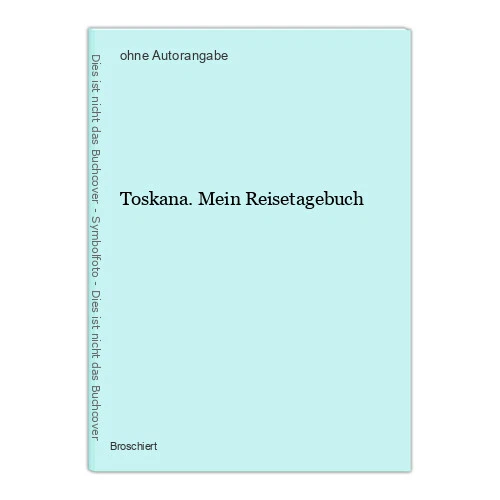 Toskana. Mein Reisetagebuch