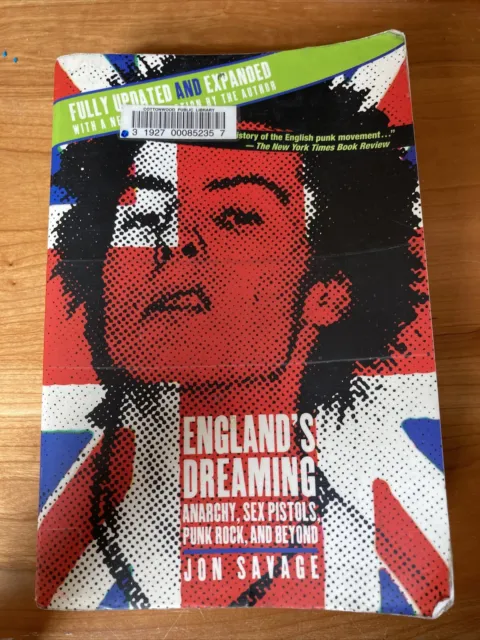 England’s Dreaming: Anarchy, Sex Pistols, Punk Rock, And Beyond