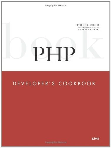 PHP DEVELOPER'S COOKBOOK (bibliothèque du développeur), Sterling Hughes ...