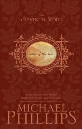 The Eleventh Hour (Secret of the Rose 1) - Paperback - ACCEPTABLE