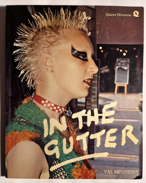 IN THE GUTTER by VAL HENNESSY -QUARTET DIVERSIONS-RARE Punk Rock Photo Book-1978