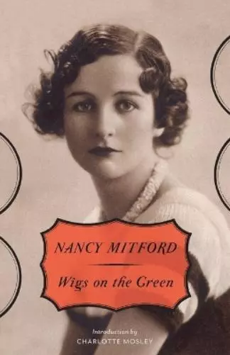 Nancy Mitford Wigs on the Green (Poche)