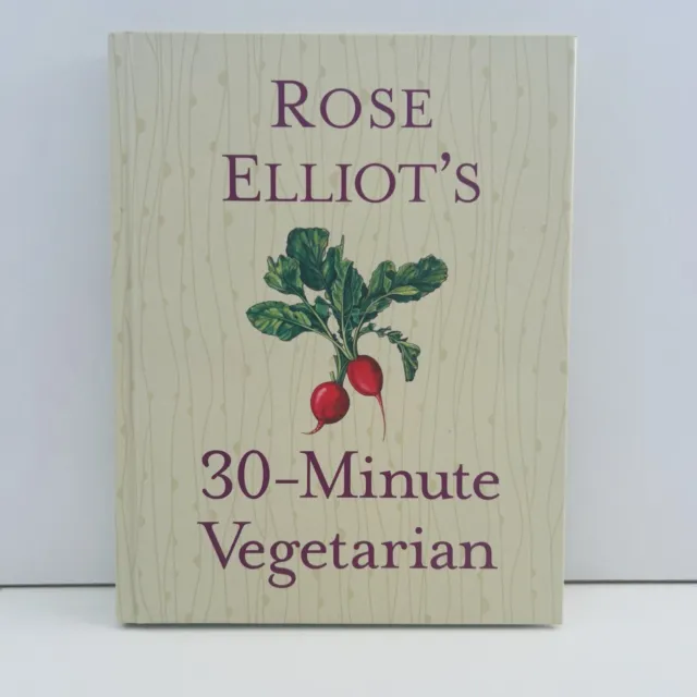 Rose Elliot's 30-Minute Vegetarian Cookbook Hardcover Book Recipes Vegetables