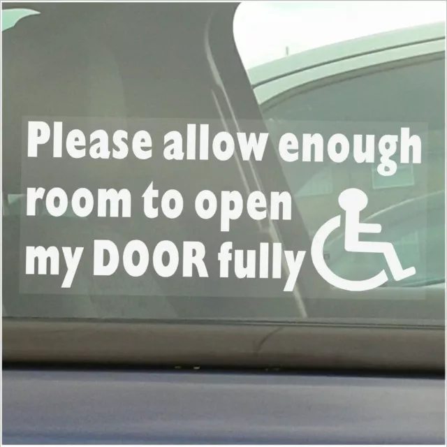 Please Allow Enough Room To Open My Door Fully Sign Disabled Stickers Disability