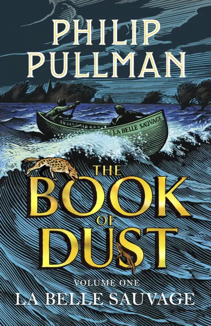 La Belle Sauvage: The Book of Dust Volume One: From the wo... by Pullman, Philip