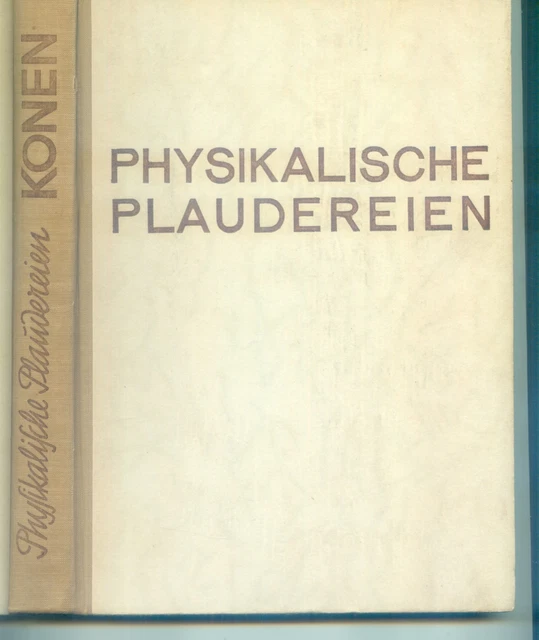 Physikalische Plaudereien Gegenwartsprobleme  Bedeutung Heinrich Konen 1941