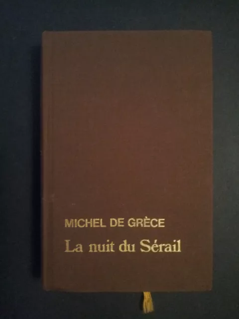 La nuit du Sérail   Michel de Grèce   1983  France Loisirs