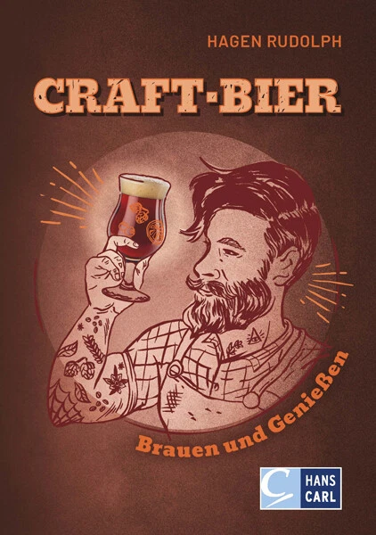 Craft-Bier brauen und genießen, Hagen Rudolph