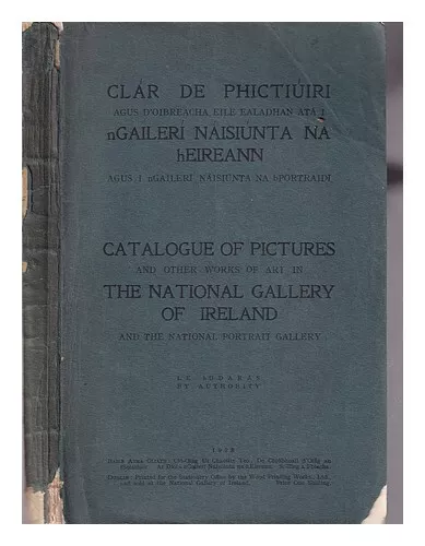 NATIONAL GALLERY OF IRELAND Catalogue of Pictures and other works of art in The