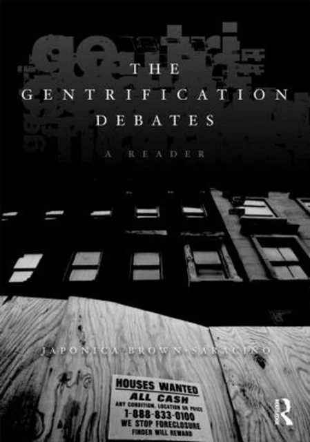THE GENTRIFICATION DEBATES: A Reader by Japonica Brown-Saracino (English) Paperb £56.99 ...