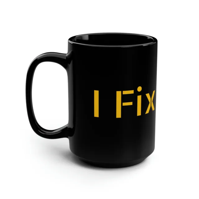 https://www.picclickimg.com/PVUAAOSwKIBljjck/I-Fix-Stuff-Black-Coffee-Mug-15oz.webp