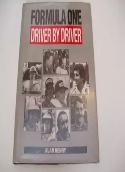 Formula One Driver by Driver-Alan Henry