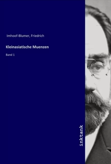 Kleinasiatische Muenzen Band 1 Friedrich Imhoof-Blumer Taschenbuch Deutsch